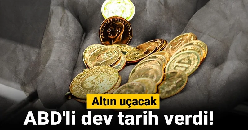 ABD li dev banka tarih verdi: Altın uçacak