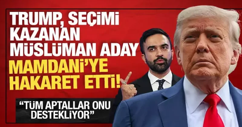 Trump seçimi kazanan Müslüman Mamdani ye hakaret etti! Pek zeki değil
