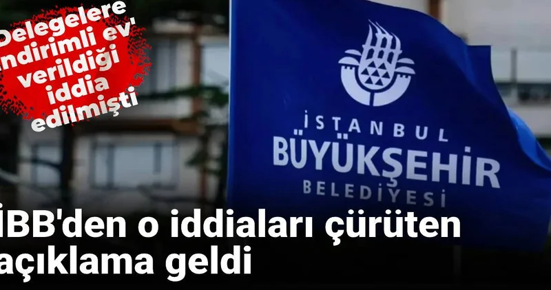 CHP delegelerine indirimli ev verildiği iddia edilmişti: İBB den o iddiaları çürüten açıklama