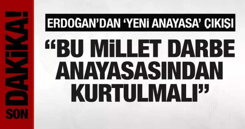 Cumhurbaşkanı Erdoğan dan yeni anayasa açıklaması: Artık darbe anayasasından kurtulmalıyız