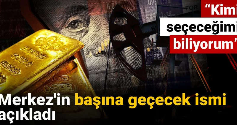 Merkez in başına geçecek ismi açıkladı: Kimi seçeceğimi biliyorum