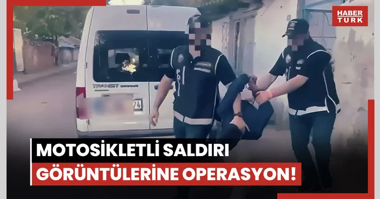 Motosikletli saldırı görüntülerine operasyon!