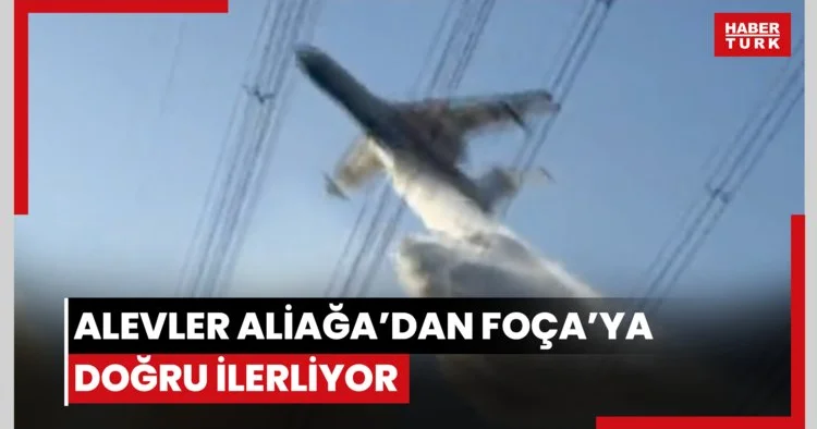 Alevler Aliağa dan Foça ya doğru ilerliyor