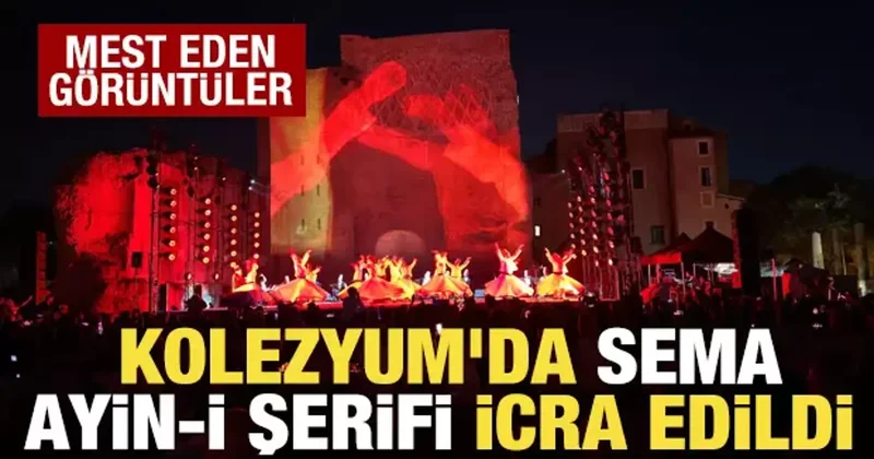 Mest eden görüntüler! Roma Kolezyum da Sema Ayin i Şerifi icra edildi