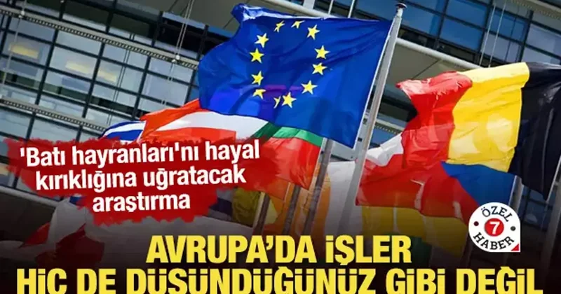 Batı hayranları nı hayal kırıklığına uğratacak araştırma: Avrupa yolsuzluk batağında!