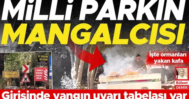 Milli parkta mangal ateşi... Bizi işte bu kafa yakıyor
