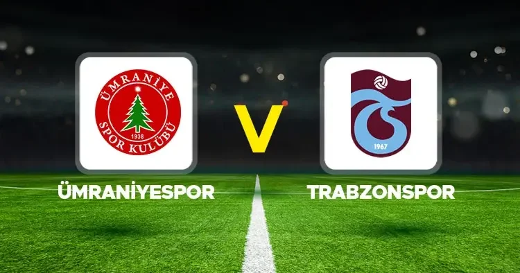 CANLI : Ümraniyespor Trabzonspor (Hazırlık maçı)