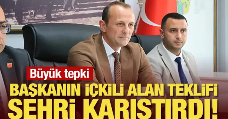 Başkanın içkili alan teklifi şehri karıştırdı! Büyük tepki