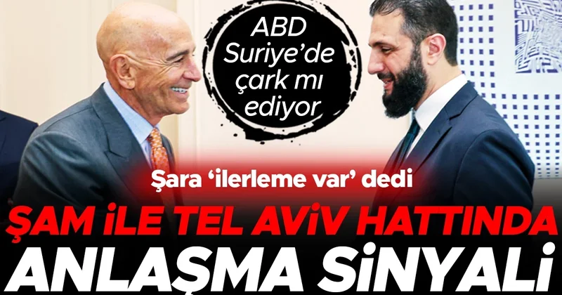 Şam ile Tel Aviv hattında anlaşma sinyali… Şara ‘ilerleme var’ dedi