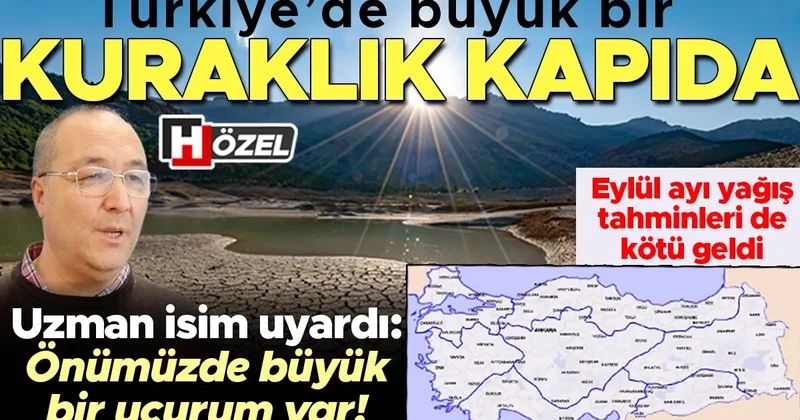 Türkiye’de kuraklık kapıda! Yağış tahminleri çok kötü, suyumuz bitiyor... Uzman isim uyardı: Büyük bir kuraklık bizleri bekliyor