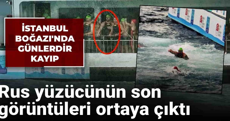 İstanbul Boğazı nda kaybolan Rus yüzücünün son görüntüleri ortaya çıktı