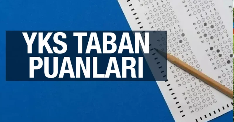 ÖSYM YKS TABAN PUANLARI 2025 YKS üniversite başarı sıralamaları, taban puanları ve kontenjanları