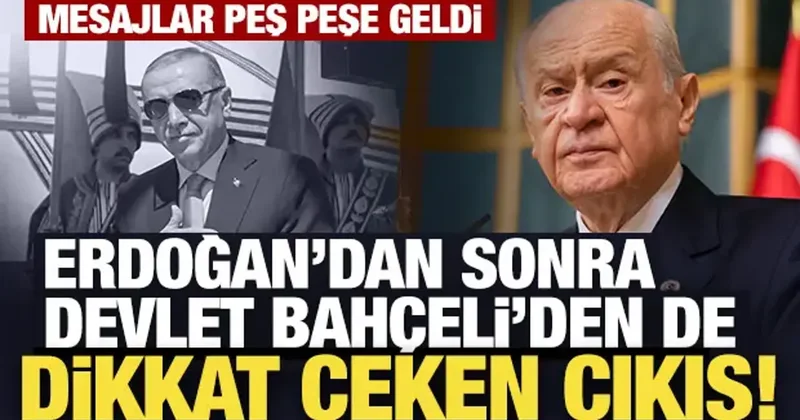 Erdoğan dan sonra Bahçeli den de dikkat çeken çıkış! Mesajlar peş peşe geldi