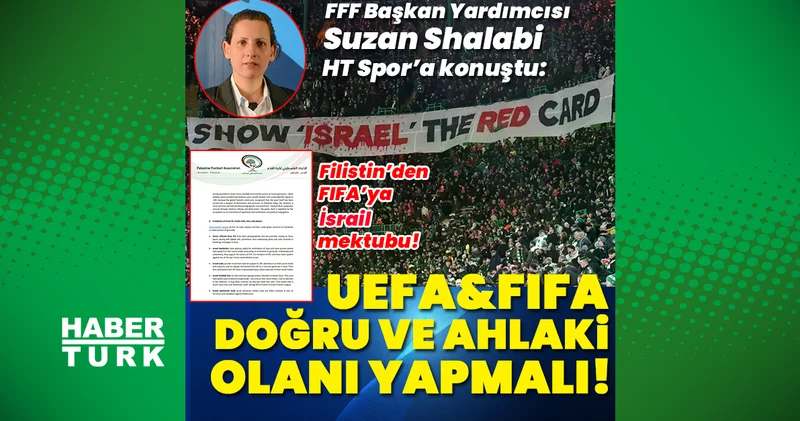 Filistin Futbol Federasyonu Başkan Yardımcısı Suzan Shalabi: UEFA ile FIFA, doğru ve ahlaki olanı yapmalı Futbol Haberleri