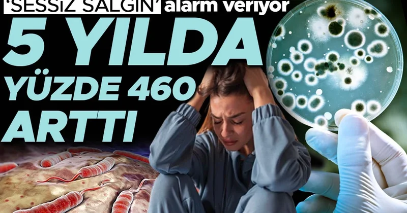 ‘Sessiz salgın’ alarm veriyor: 5 yılda yüzde 460 arttı! Hızla yayılıyor, ölümcül oluyor…