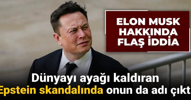 Elon Musk hakkında flaş iddia! Dünyayı ayağı kaldıran Epstein olayında onun da adı çıktı