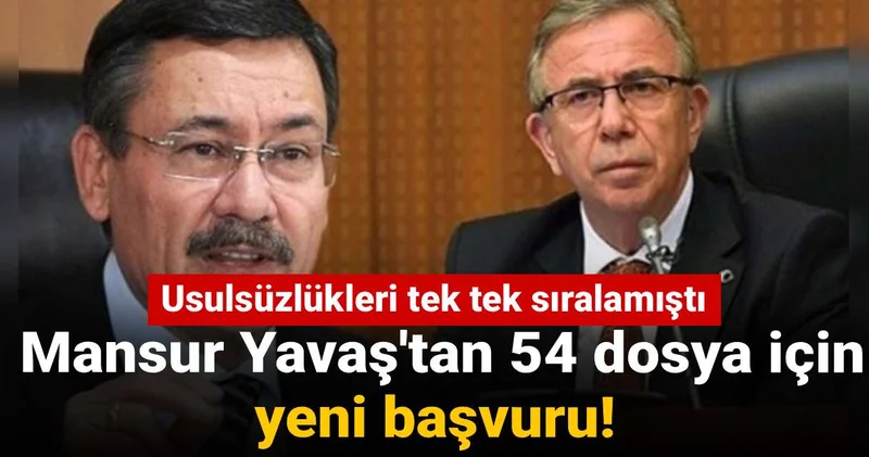 Melih Gökçek in usulsüzlüklerini tek tek sıralamıştı: Mansur Yavaş tan 54 dosya için yeni başvuru!