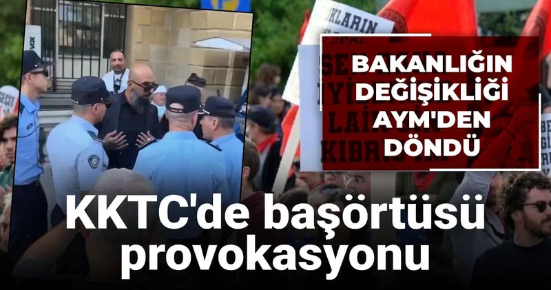 KKTC de başörtüsü provokasyonu