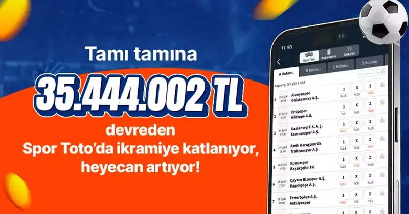 Tamı tamına 35.444.002 TL devreden Spor Toto’da ikramiye katlanıyor, heyecan artıyor! İddaa Spor Haberleri