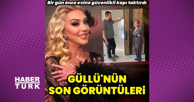Şarkıcı Güllü nün son görüntüleri Magazin haberleri