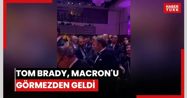 Tom Brady, Macron u görmezden geldi