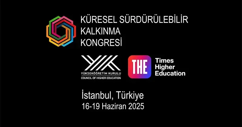 Küresel Sürdürülebilirlik Kalkınma Kongresi 2025 İstanbul da düzenlenecek