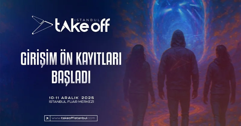 Take Off İstanbul 2025 girişim ön kayıtları başladı