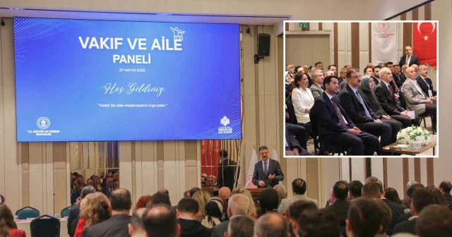 Vakıflar Genel Müdürlüğü Vakıf ve Aile paneli düzenlendi Kültür Sanat Haberleri