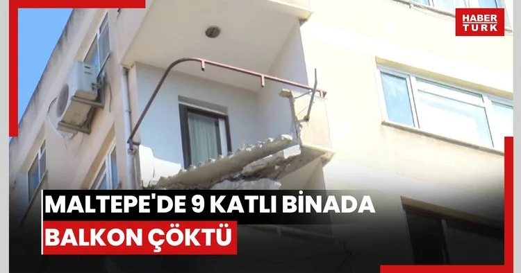 Maltepe de 9 katlı binada balkon çöktü