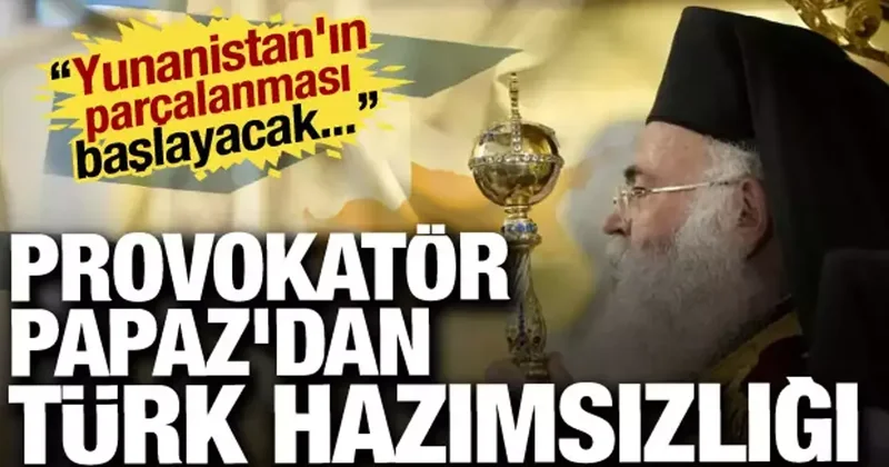 Rumlara topyekûn çağrı yaptı! Provokatör Papaz dan Türk hazımsızlığı