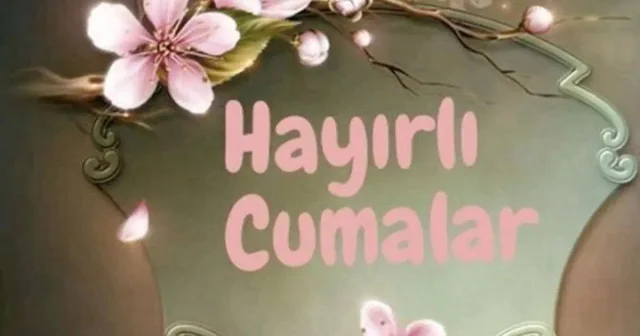 CUMA MESAJLARI 27 HAZİRAN 2025: En Güzel, Resimli, Dualı, Anlamlı, Hadisli hayırlı cumalar mesajları Son Dakika Haberleri