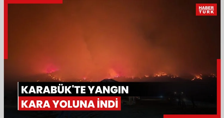 Karabük teki yangın Ankara kara yoluna indi
