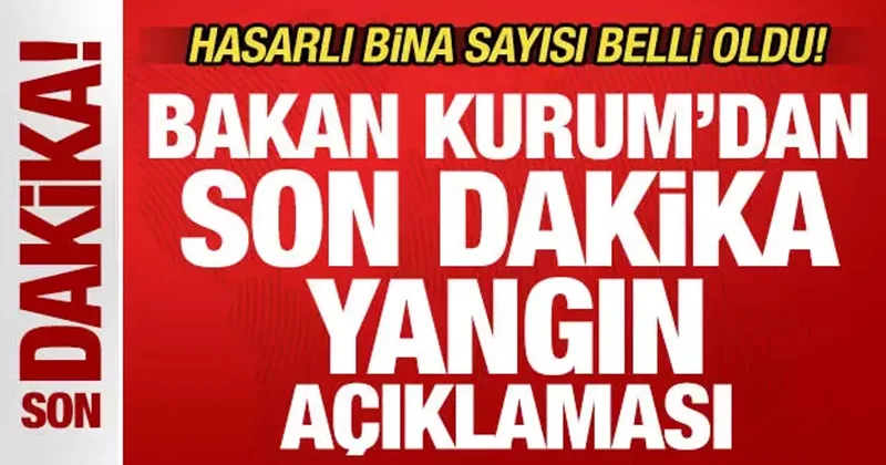 Bakan Kurum dan son dakika yangın açıklaması! 5 ilde yangınların bilançosu belli oldu