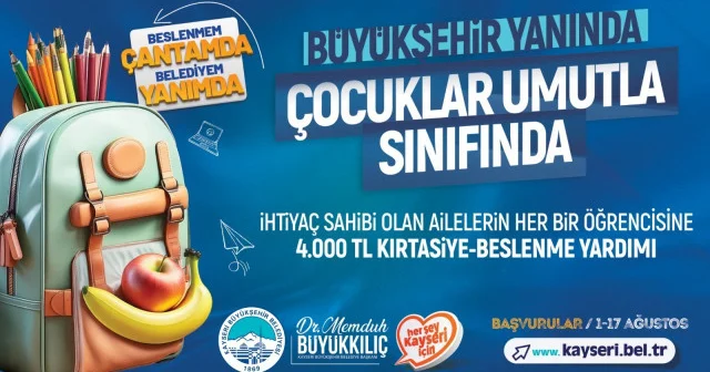 Kayseri Büyükşehir ile her çocuğun çantasında umut, sofrasında destek var Kayseri Haberleri
