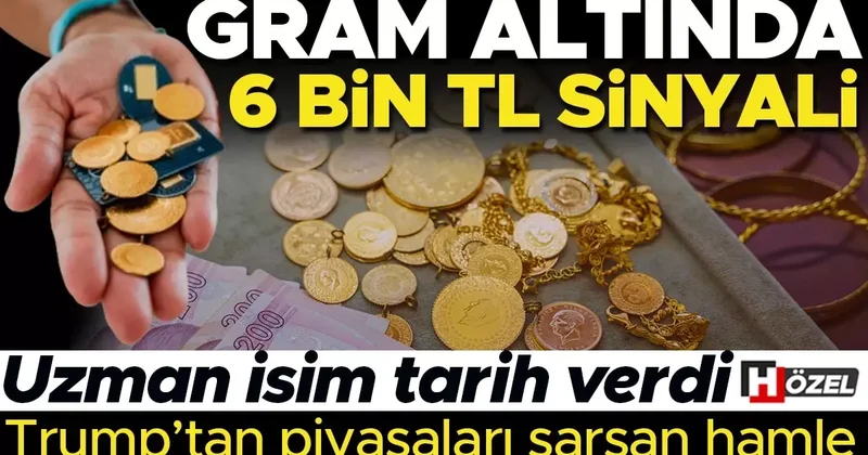 Trump’tan piyasaları sarsan hamle: Gram altında 6 bin TL sinyali! Uzman isim net tarih verdi ve merak edilenleri cevapladı