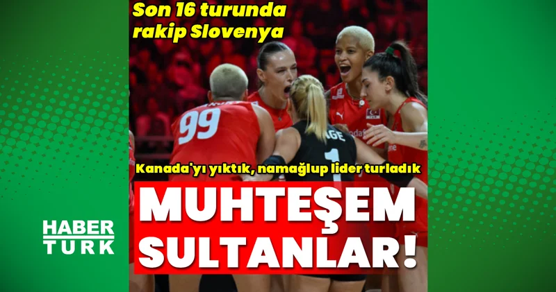 Türkiye Kanada: 3 0 (MAÇ SONUCU) Filenin Sultanları Dünya Şampiyonası nda namağlup lider Voleybol Haberleri
