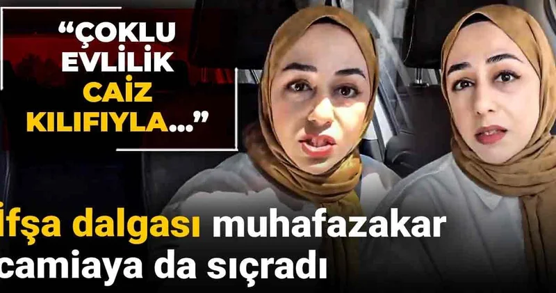 İfşa dalgası muhafazakar camiaya da sıçradı: Çoklu evlilik caiz kılıfıyla...