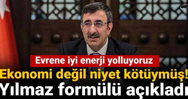 Ekonomi değil niyet kötüymüş! Cevdet Yılmaz formülü açıkladı: Evrene iyi enerji yolluyoruz