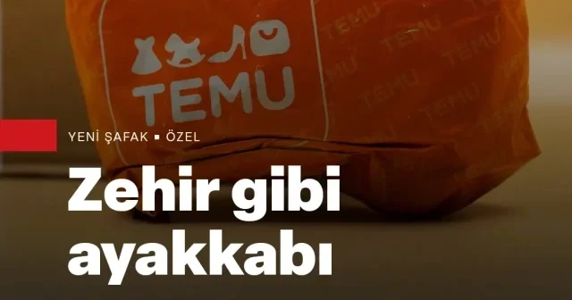Zehir gibi ayakkabı: Temu’dan sipariş edilen ürünün yarısı kanserojen çıktı VİDEO İZLE