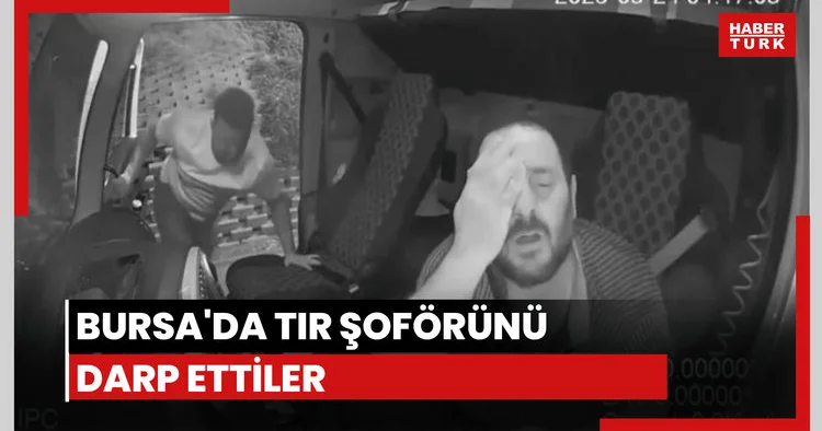 Tır şoförüne saldıran kişi tutuklandı