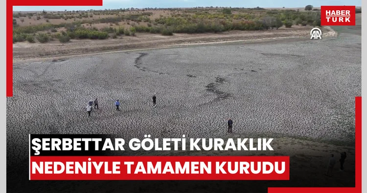 Şerbettar Göleti kuraklık nedeniyle tamamen kurudu