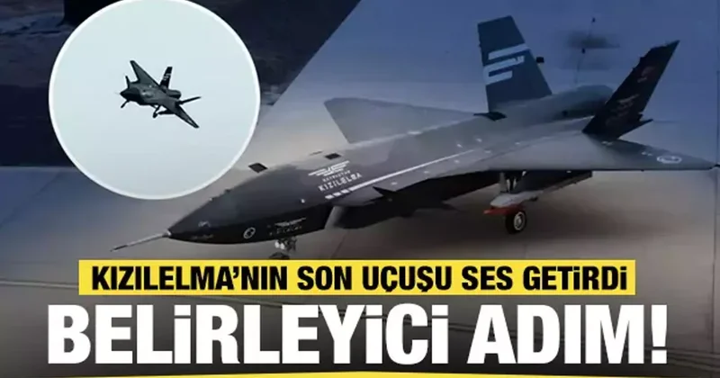 Kızılelma nın son uçuşu ses getirdi! Belirleyici adım