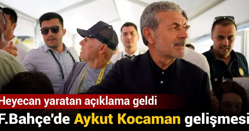 Fenerbahçe de Aykut Kocaman gelişmesi: Heyecan yaratan açıklama geldi