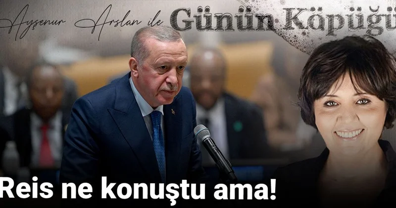 Reis ne konuştu ama!