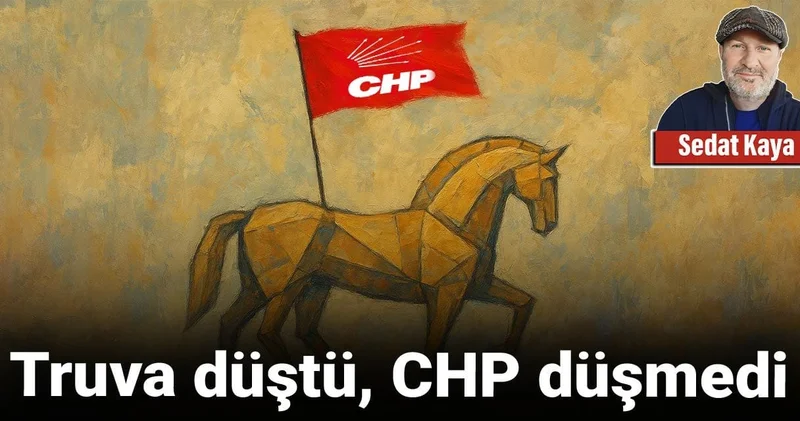 Truva düştü, CHP düşmedi