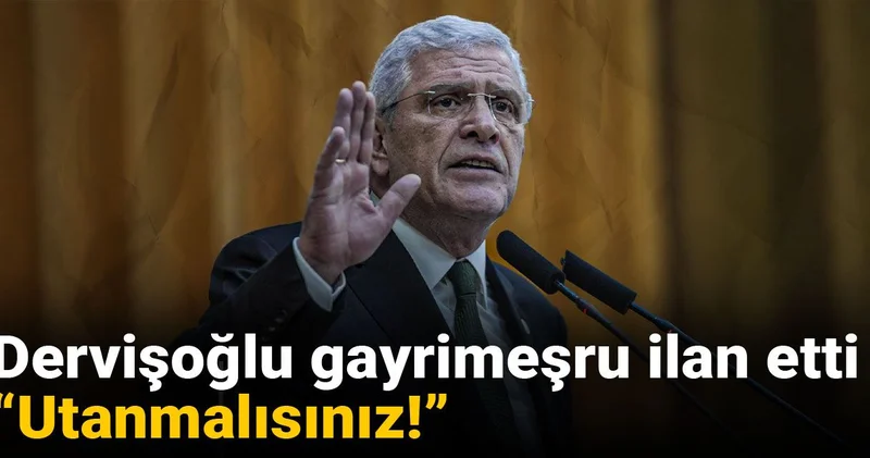 Dervişoğlu gayrimeşru ilan etti: Utanmalısınız!
