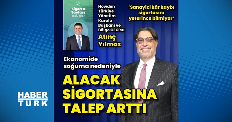 Alacak sigortasına ilgi çok arttı Sigorta Haberleri