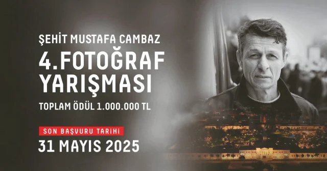 Mustafa Cambaz Fotoğraf Yarışması için son günler Kültür Sanat Haberleri