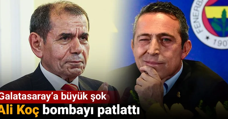 Ali Koç bombayı patlattı: Galatasaray a büyük şok