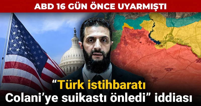 Türk istihbaratı Colani ye suikastı önledi iddiası